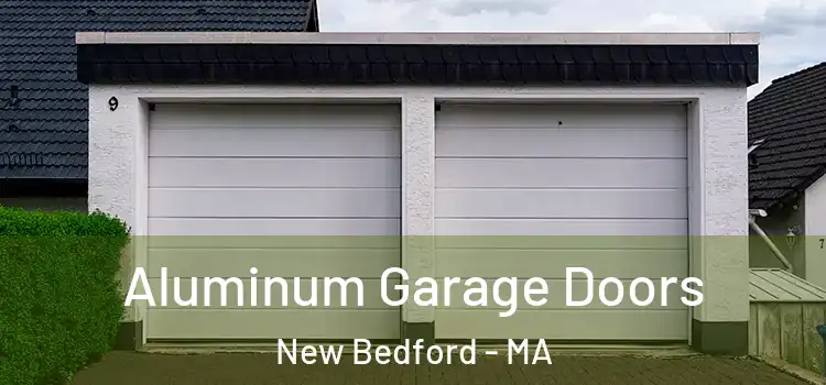  Aluminum Garage Doors New Bedford - MA