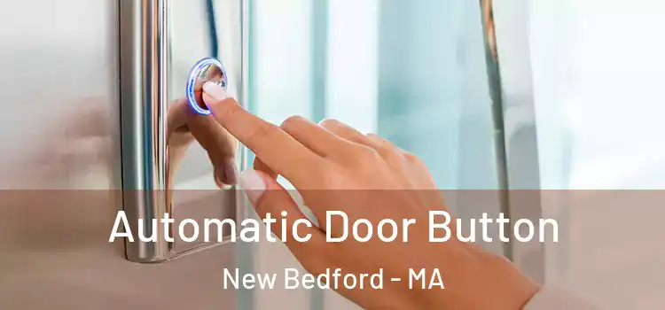 Automatic Door Button New Bedford - MA