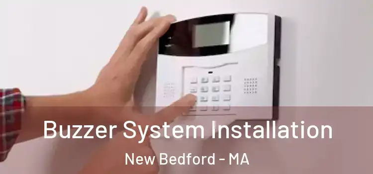  Buzzer System Installation New Bedford - MA