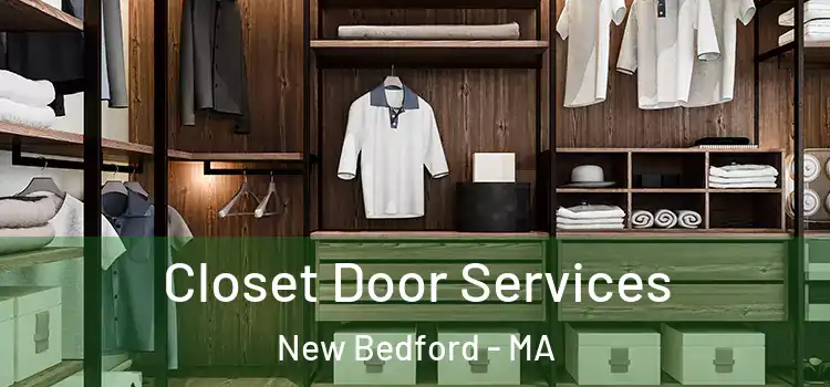 Closet Door Services New Bedford - MA