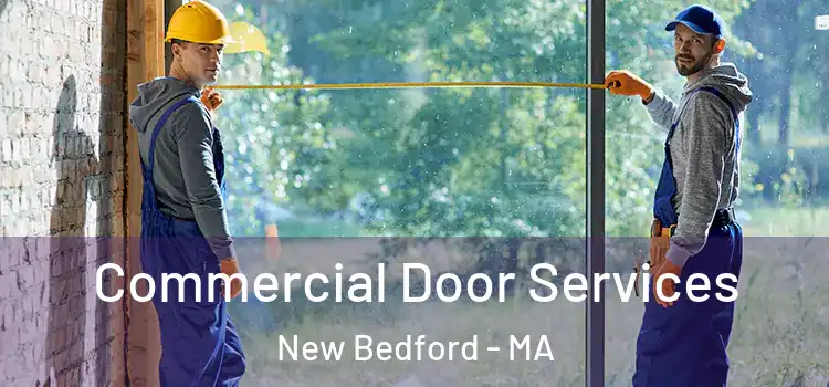 Commercial Door Services New Bedford - MA