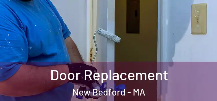 Door Replacement New Bedford - MA