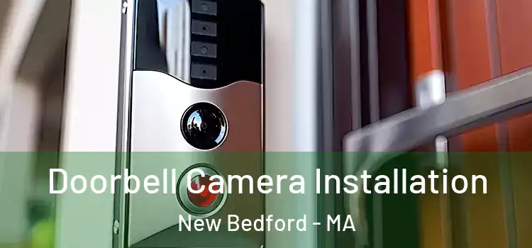  Doorbell Camera Installation New Bedford - MA