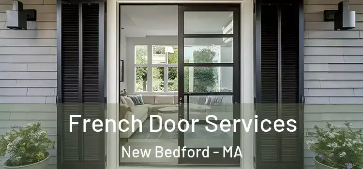  French Door Services New Bedford - MA