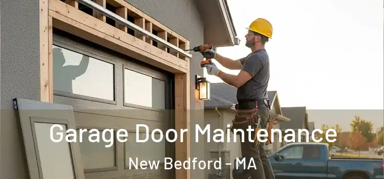  Garage Door Maintenance New Bedford - MA