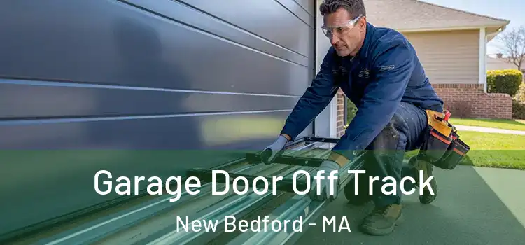  Garage Door Off Track New Bedford - MA