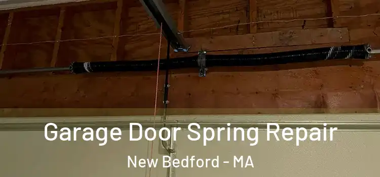  Garage Door Spring Repair New Bedford - MA