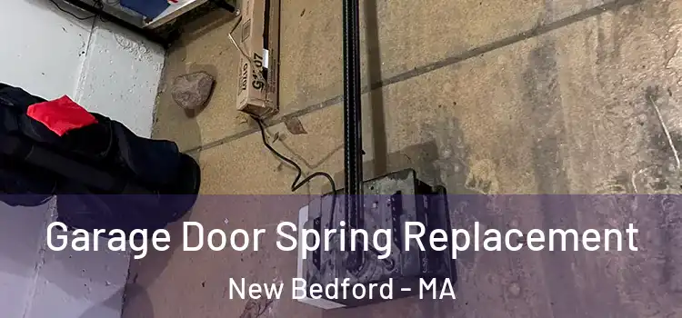  Garage Door Spring Replacement New Bedford - MA