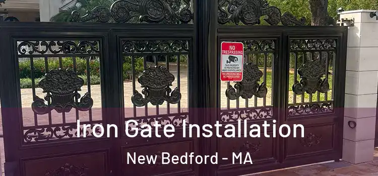 Iron Gate Installation New Bedford - MA