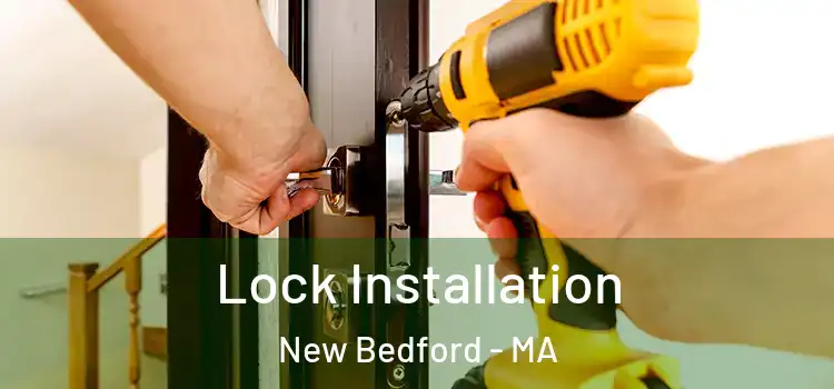 Lock Installation New Bedford - MA