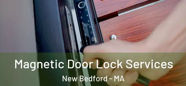 Magnetic Door Lock Services New Bedford - MA