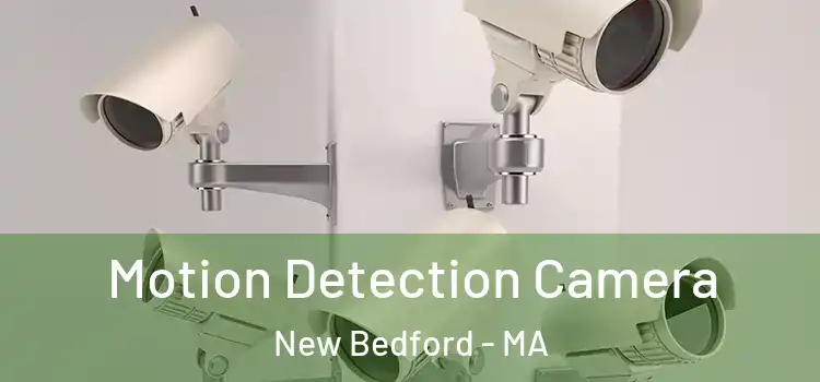  Motion Detection Camera New Bedford - MA