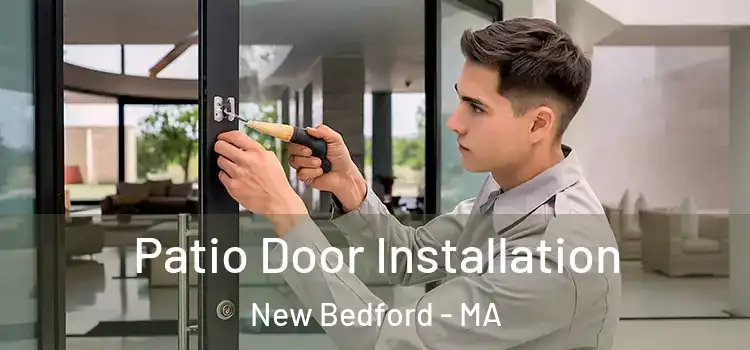  Patio Door Installation New Bedford - MA