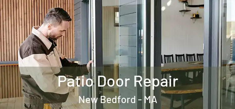 Patio Door Repair New Bedford - MA