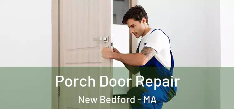  Porch Door Repair New Bedford - MA
