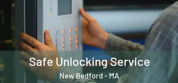 Safe Unlocking Service New Bedford - MA