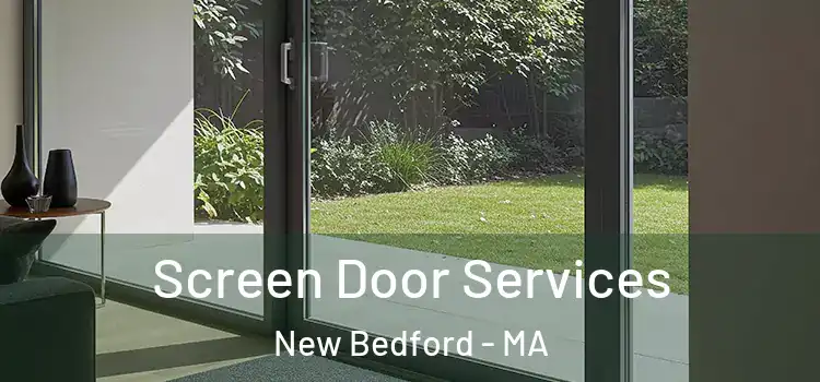 Screen Door Services New Bedford - MA