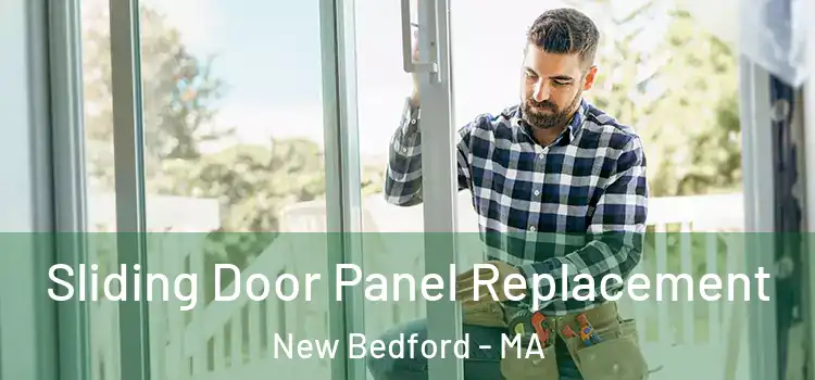  Sliding Door Panel Replacement New Bedford - MA