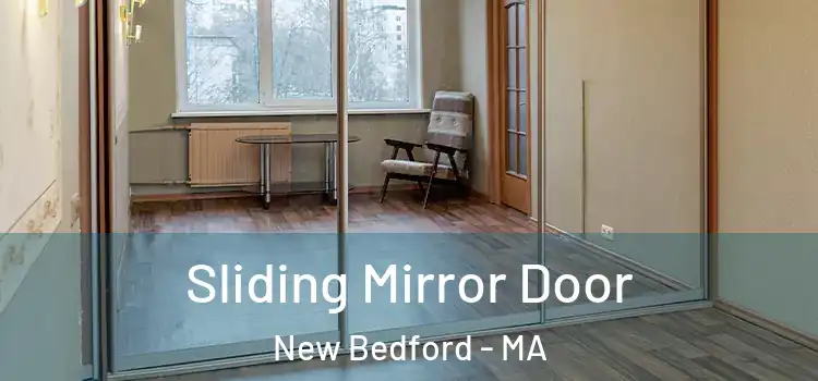  Sliding Mirror Door New Bedford - MA