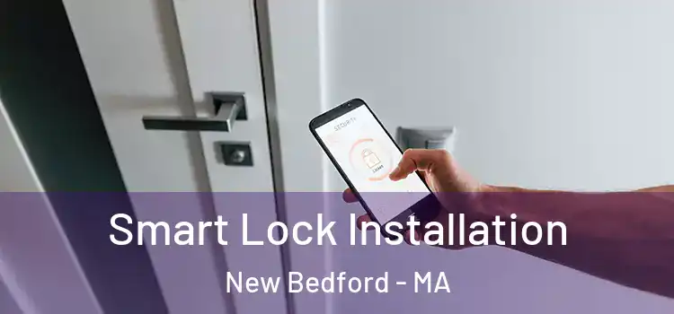  Smart Lock Installation New Bedford - MA