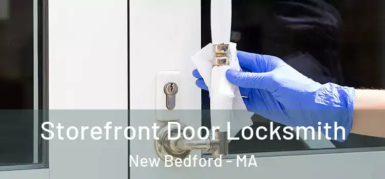 Storefront Door Locksmith New Bedford - MA